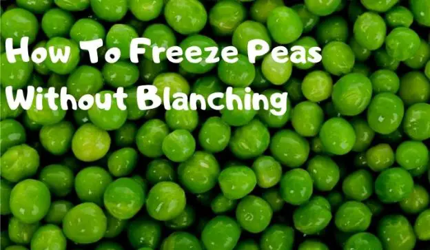 How To Freeze Peas Without Blanching